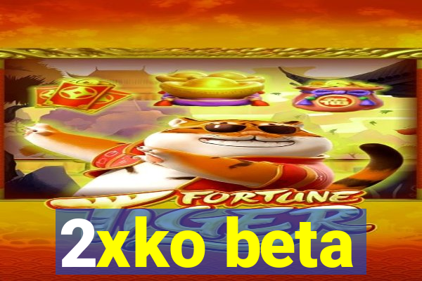 2xko beta